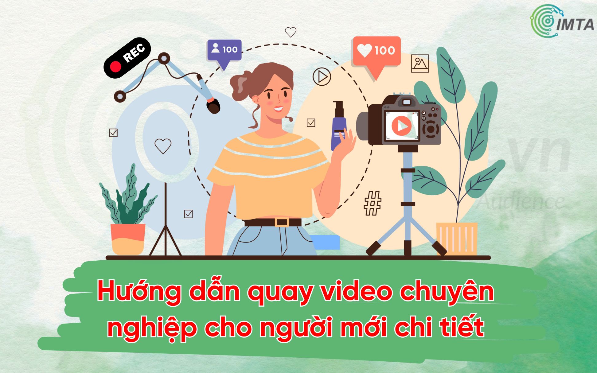 huong-dan-cach-quay-video-chuyen-nghiep-chi-tiet-imta.jpg