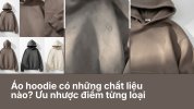 Áo hoodie có những chất liệu nào Ưu nhược điểm từng loại.jpg